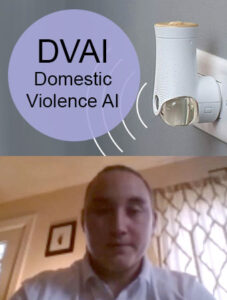 Domestic Violence Artificial Intelligence Device (DVAI)